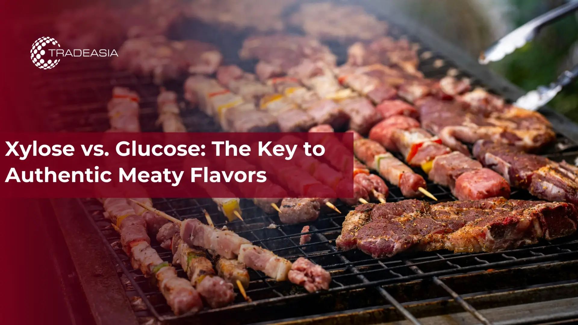 Xylose so với Glucose: Chìa khóa cho hương vị thịt đích thực