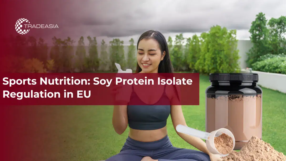 Sports Nutrition: Soy Protein Isolate Regulation in EU