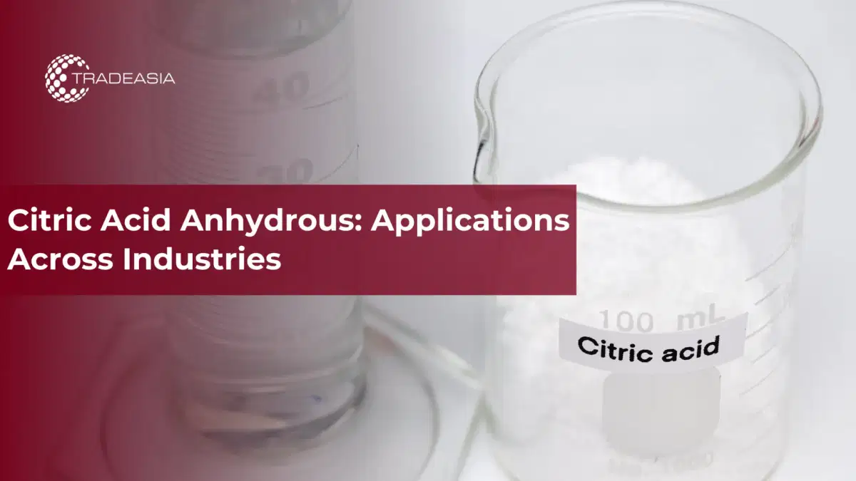 Axit citric khan: Ứng dụng trong các ngành công nghiệp